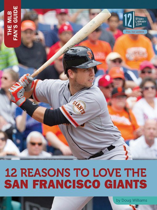Title details for 12 Reasons to Love the San Francisco Giants by Doug Williams - Available